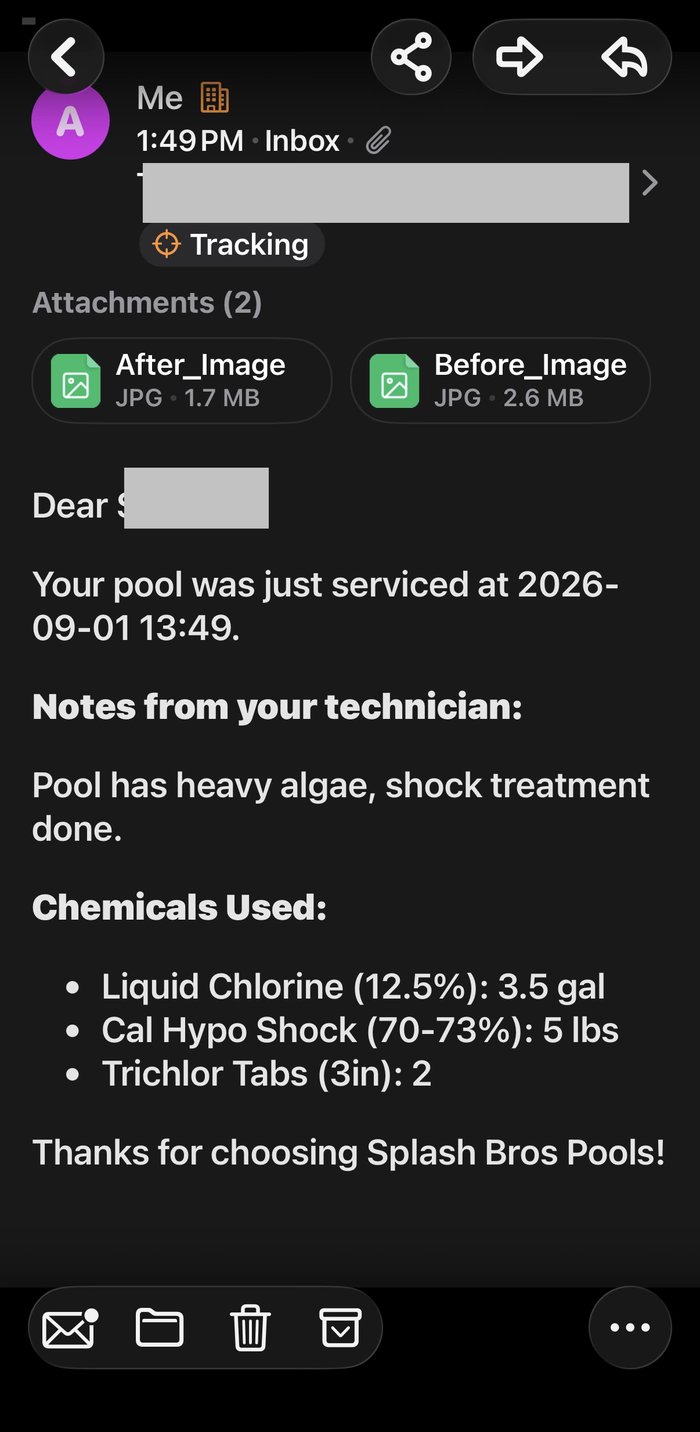 Automatic customer email: service timestamp, technician notes, itemized chemicals used, before and after photos attached